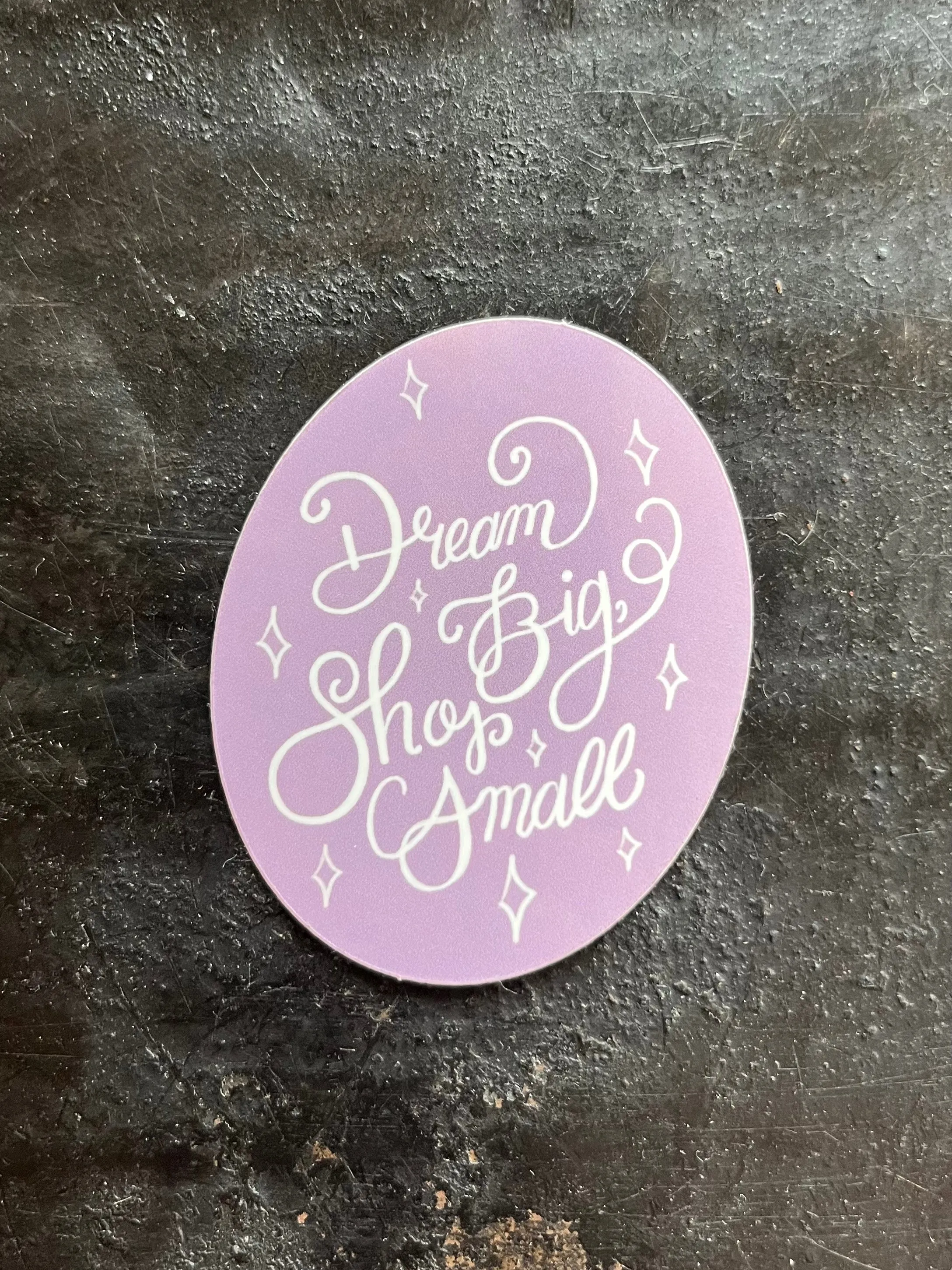 Dream Big Shop Small Sticker
