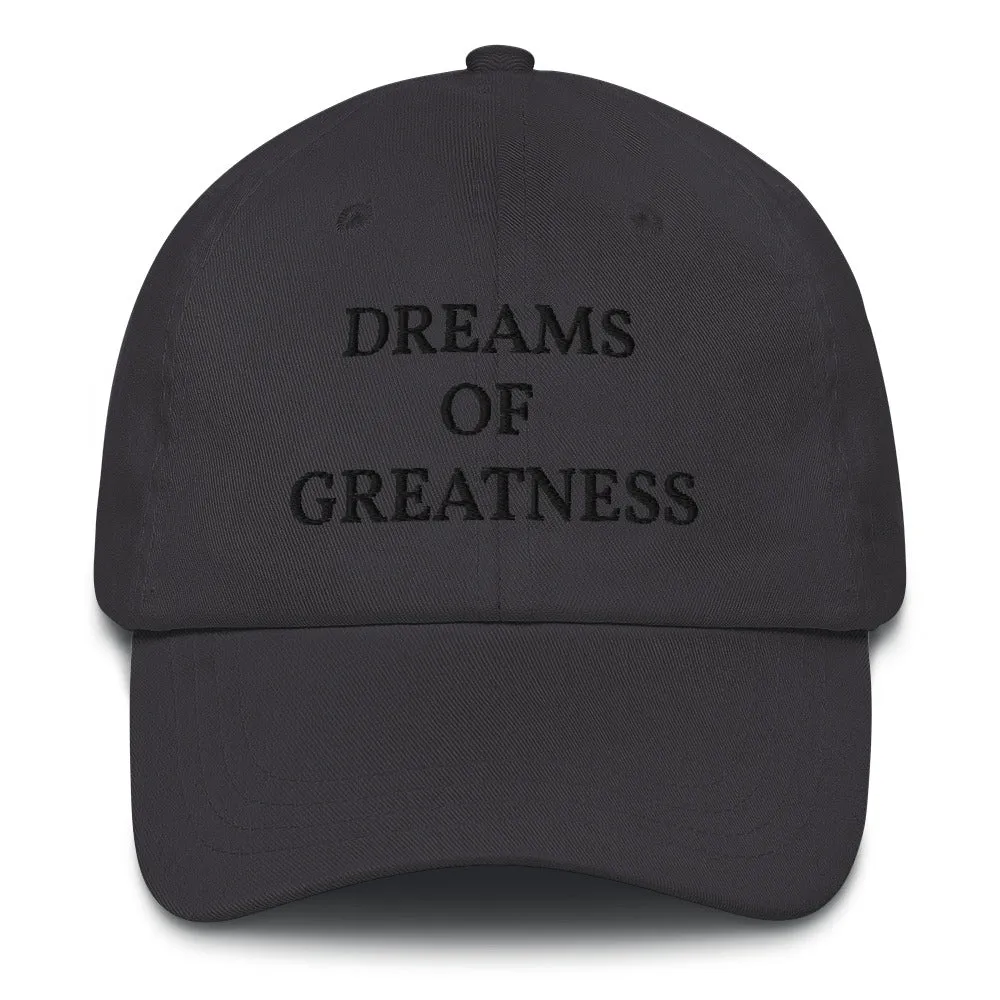 DREAMS OF GREATNESS OG Dad Cap