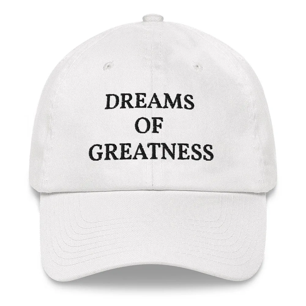 DREAMS OF GREATNESS OG Dad Cap