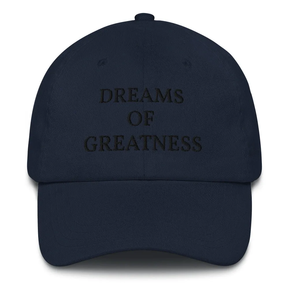 DREAMS OF GREATNESS OG Dad Cap